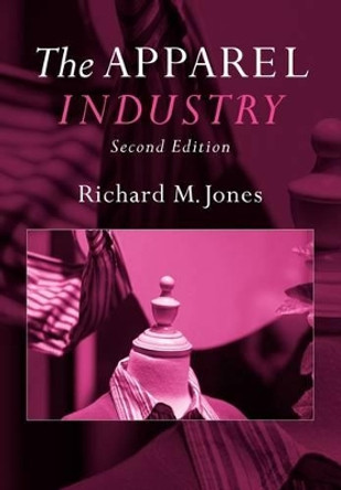 The Apparel Industry by Richard Jones 9781405135993