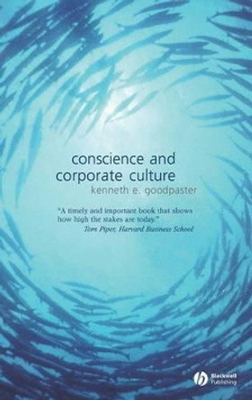 Conscience and Corporate Culture by Kenneth E. Goodpaster 9781405130394