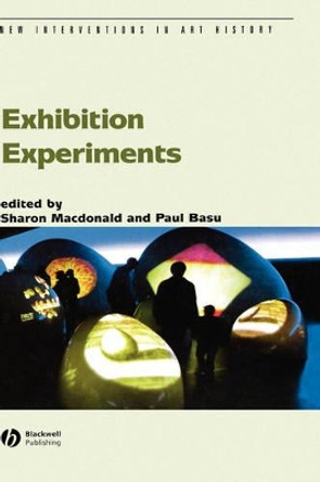 Exhibition Experiments by Sharon Macdonald 9781405130769