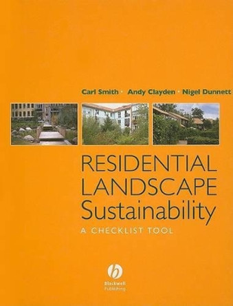 Residential Landscape Sustainability: A Checklist Tool by Carl Smith 9781405158732