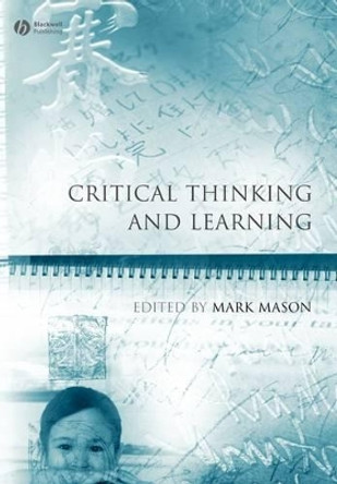 Critical Thinking and Learning by Mark Mason 9781405181075