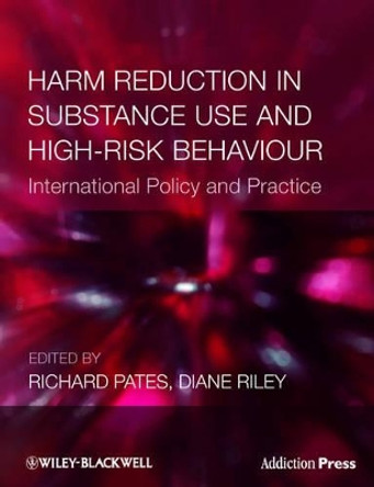 Harm Reduction in Substance Use and High-Risk Behaviour by Richard Pates 9781405182973