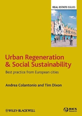 Urban Regeneration and Social Sustainability: Best Practice from European Cities by Andrea Colantonio 9781405194198