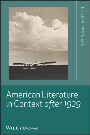 American Literature in Context after 1929 by Philip R. Yannella 9781405186001