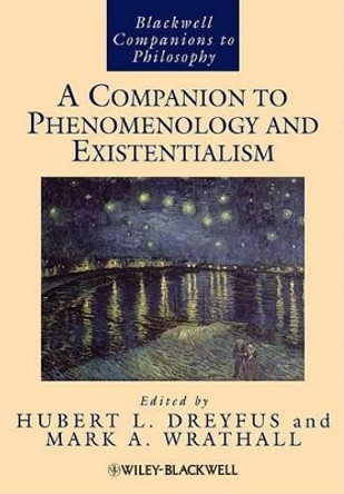 A Companion to Phenomenology and Existentialism by Hubert L. Dreyfus 9781405191135