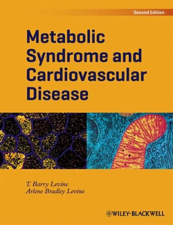 Metabolic Syndrome and Cardiovascular Disease by T. Barry Levine 9781405195751