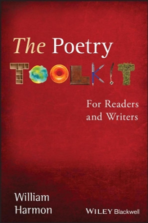 The Poetry Toolkit: For Readers and Writers by William Harmon 9781405195775