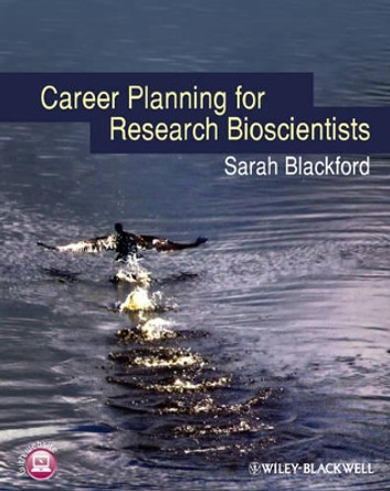 Career Planning for Research Bioscientists by Sarah Blackford 9781405196703