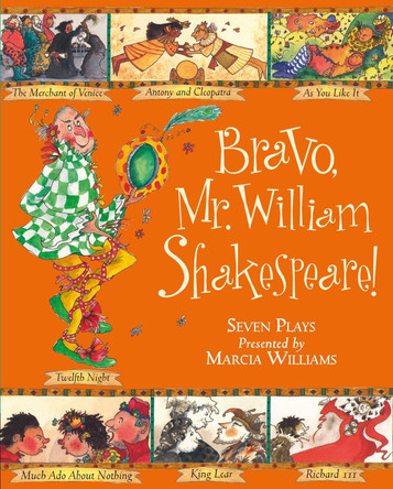 Bravo, Mr. William Shakespeare! by Marcia Williams 9781406323351