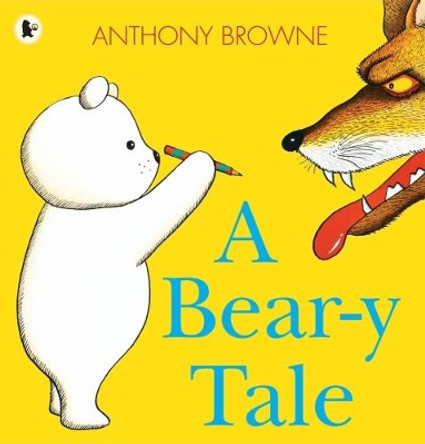 A Bear-y Tale by Anthony Browne 9781406341621