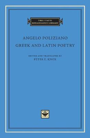 Greek and Latin Poetry by Angelo Poliziano