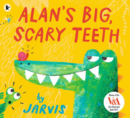 Alan's Big, Scary Teeth by Jarvis 9781406370805