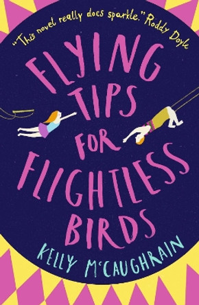 Flying Tips for Flightless Birds by Kelly McCaughrain 9781406375657