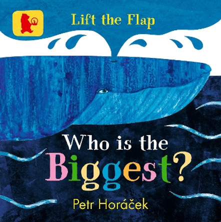 Who Is the Biggest? by Petr Horacek 9781406377323