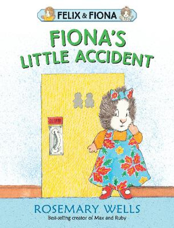 Fiona's Little Accident by Rosemary Wells 9781406380484