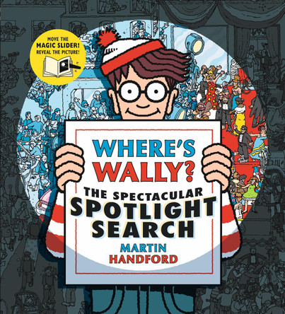 Where's Wally? The Spectacular Spotlight Search by Martin Handford 9781406381191