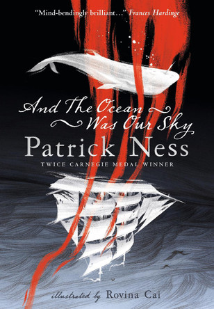 And the Ocean Was Our Sky Patrick Ness 9781406385861