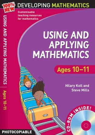 Using and Applying Mathematics: Ages 10-11 by Hilary Koll 9781408112830