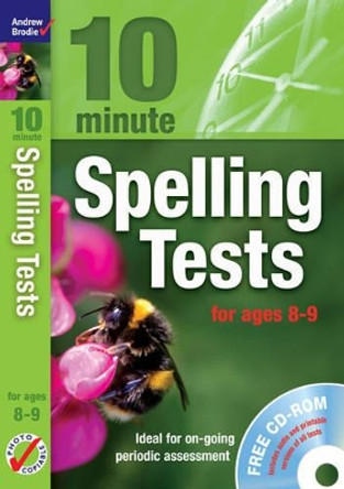 Ten Minute Spelling Tests for Ages 8-9 by Andrew Brodie 9781408110836