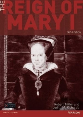 The Reign of Mary I Robert Tittler 9781408245347