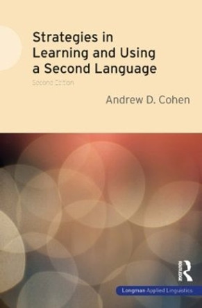 Strategies in Learning and Using a Second Language by Andrew D. Cohen 9781408253991