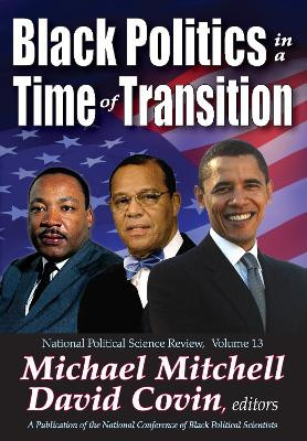 Black Politics in a Time of Transition by David Covin 9781412842686
