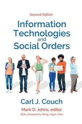 Information Technologies and Social Orders by Carl J. Couch 9781412865623