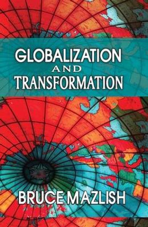 Globalization and Transformation by Bruce Mazlish 9781412856058