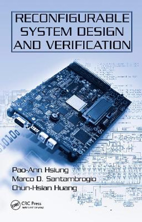 Reconfigurable System Design and Verification by Pao-Ann Hsiung 9781420062663