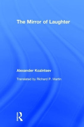 The Mirror of Laughter by Alexander Kozintsev 9781412810999