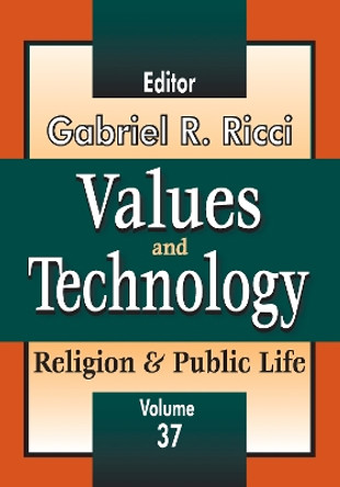 Values and Technology: Religion and Public Life by Gabriel R. Ricci 9781412811187