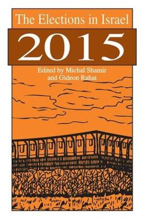 The Elections in Israel 2015 by Michal Shamir 9781412865265