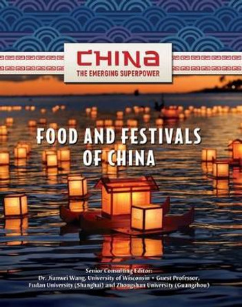 Food Festivals of China by Jianwei Wang 9781422221594