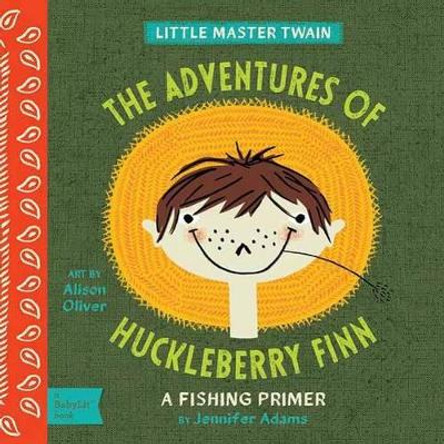 Little Master Twain The Adventures of Huckleberry Finn: A Camping Primer by Jennifer Adams 9781423636229