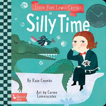 Little Poet Lewis Carroll: Silly Time by Kate Coombs 9781423654285