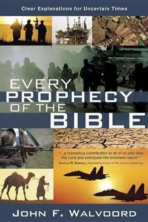 Every Prophecy of the Bible by John Walvoord 9781434703866