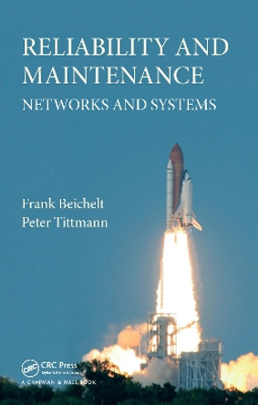 Reliability and Maintenance: Networks and Systems by Frank Beichelt 9781439826355
