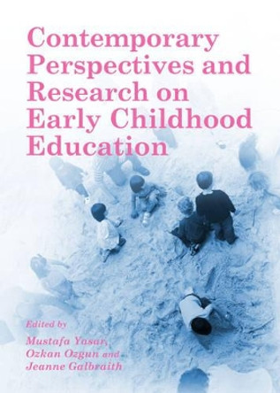 Contemporary Perspectives and Research on Early Childhood Education by Mustafa Yasar 9781443857123