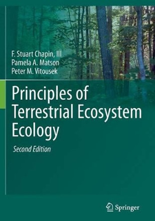 Principles of Terrestrial Ecosystem Ecology by F. Stuart Chapin 9781441995025