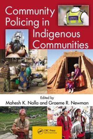 Community Policing in Indigenous Communities by Mahesh K. Nalla 9781439888940