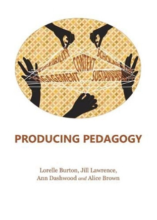 Producing Pedagogy by Lorelle Jane Burton 9781443845922