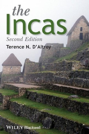 The Incas by Terence N. D'Altroy 9781444331158