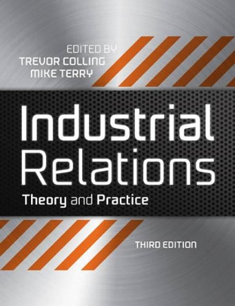 Industrial Relations: Theory and Practice by Trevor Colling 9781444308853