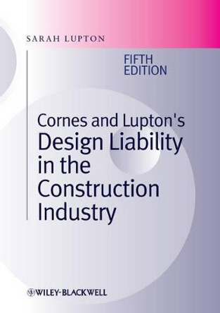 Cornes and Lupton's Design Liability in the Construction Industry by Sarah Lupton 9781444330069