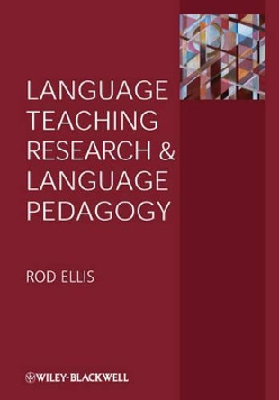 Language Teaching Research and Language Pedagogy by Rod Ellis 9781444336108