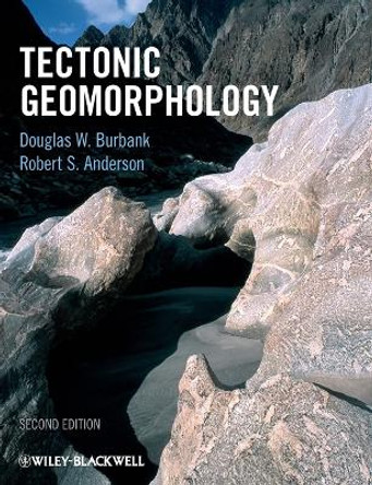 Tectonic Geomorphology by Douglas W. Burbank 9781444338874