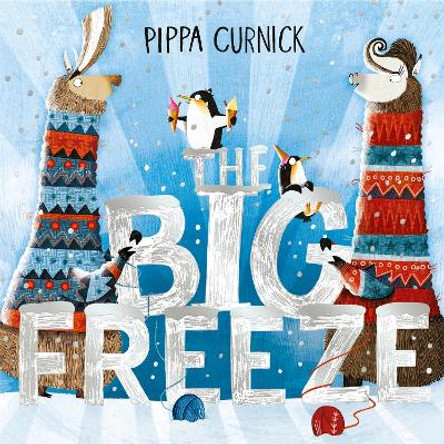 The Big Freeze by Pippa Curnick 9781444948790