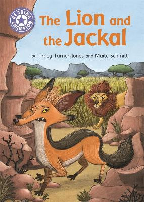 Reading Champion: The Lion and the Jackal: Independent Reading Purple 8 by Tracy Turner-Jones 9781445176963