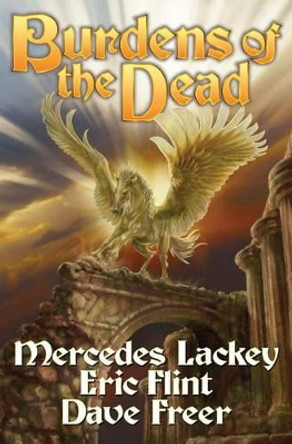 Burdens of the Dead by Mercedes Lackey 9781451638745