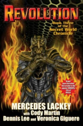 Revolution: Book Three of the Secret World Chronicle by Mercedes Lackey 9781451639322